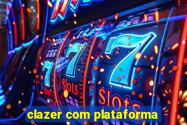 clazer com plataforma